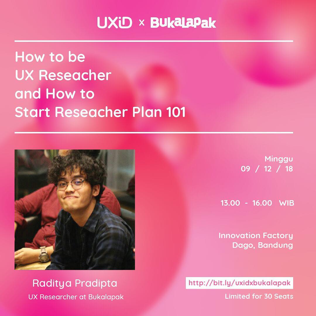 UXID Bandung X Bukalapak : How To Be A UX Researcher – Desember 2018 Meetup