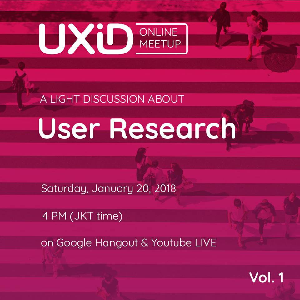 UXID Online Meetup (Volume 1): User Research