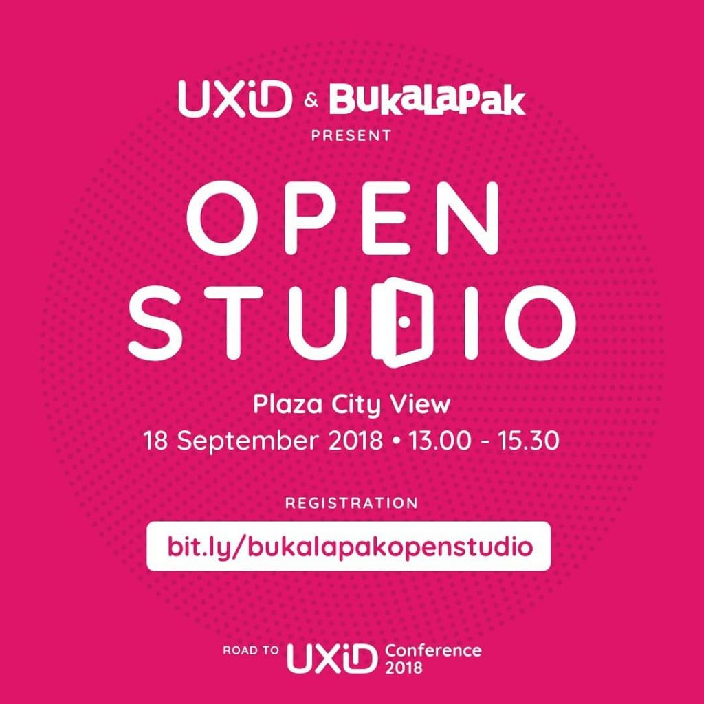 UXID x Bukalapak Open Studio September 2018