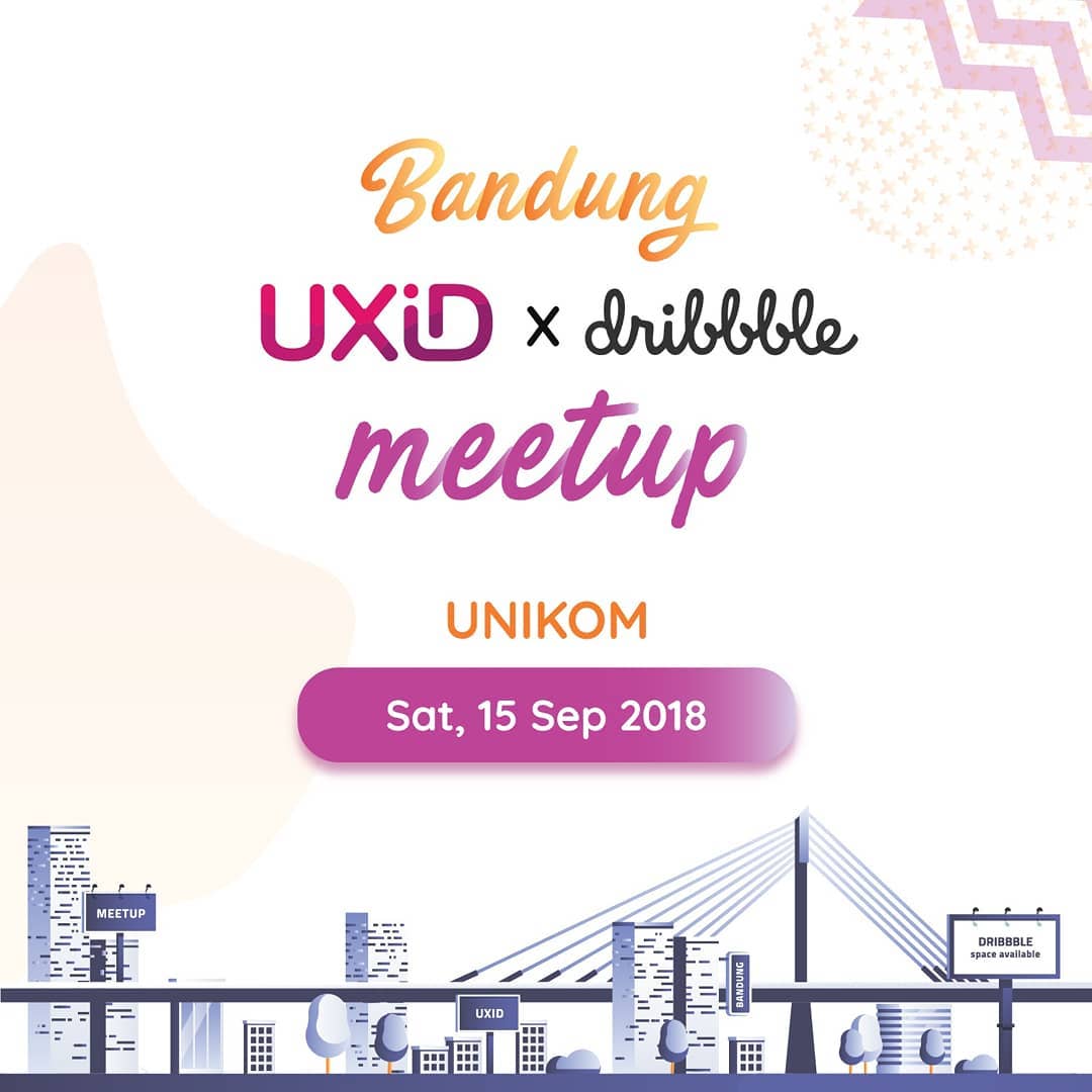 Bandung Dribbble Meetup September 2017: Impress Your New User With Great Onboarding